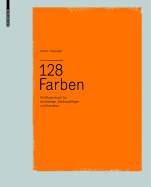 128 Farben: Ein Musterbuch Fr Architekten, Denkmalpfleger Und Gestalter