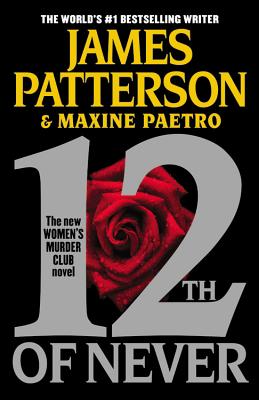 12th of Never - Patterson, James, and Paetro, Maxine