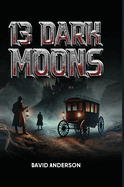 13 Dark Moons