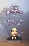 13 Krishan Chandar Short Stories: translated in Victorian English reminiscent of Charles Dickins