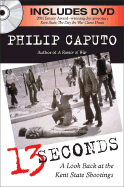 13 Seconds: A Look Back at the Kent State Shootings - Caputo, Philip