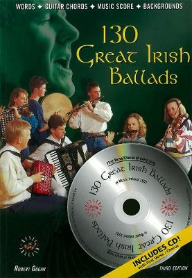 130 Great Irish Ballads - Gogan, Robert (Editor)