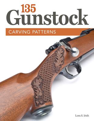 135 Gunstock Carving Patterns - Irish, Lora S
