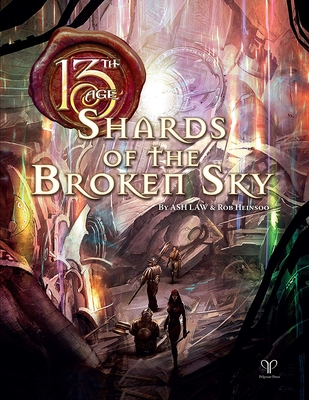 13th Age - Shards of the Broken Sky (13th Age Adv.) - Pelgrane Press (Creator)