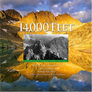 14,000 Feet: A Celebration of Colordo's Highest Mountains