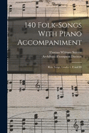 140 Folk-Songs With Piano Accompaniment: Rote Songs, Grades I, II and III