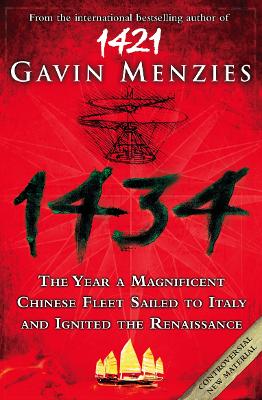 1434: The Year a Chinese Fleet Sailed to Italy and Ignited the Renaissance - Menzies, Gavin