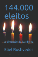 144.000 eleitos: A dimenso da luz divina