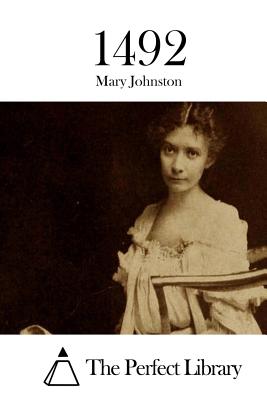 1492 - The Perfect Library (Editor), and Johnston, Mary