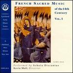 14th Century French Sacred Music Vol. 1 - Arthur Rawding (tenor); Bradford Findell (counter tenor); John Delorey (counter tenor); Paul Guttry (baritone);...