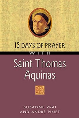 15 Days of Prayer with Saint Thomas Aquinas - Pinet, Andr