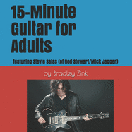 15-Minute Guitar for Adults: featuring Stevie Salas (Rod Stewart/Mick Jagger)