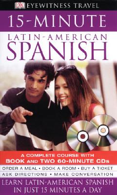 15-Minute Latin American Spanish - DK Publishing, and DK