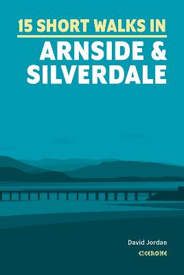 15 Short Walks in Arnside and Silverdale - Jordan, David