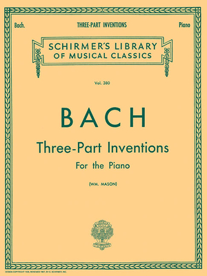 15 Three-Part Inventions: Schirmer Library of Classics Volume 380 Piano Solo, Arr. Mason - Bach, Johann Sebastian (Composer), and Mason, W (Editor)