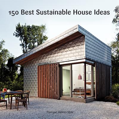 150 Best Sustainable House Ideas - Zamora, Francesc