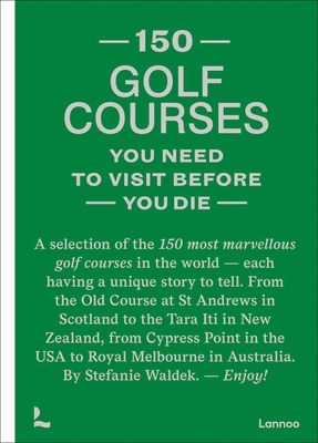 150 golf courses you need to visit before you die - Waldek, Stefanie