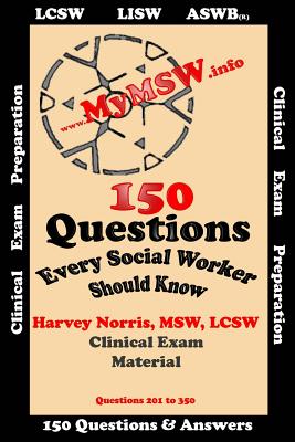 150 Questions Every Social Worker Should Know: ASWB-LCSW Exam Preparation Guide - Norris, Harvey