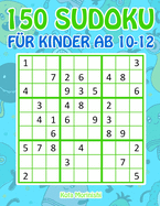 150 Sudoku fr Kinder ab 10-12: Sudoku Mit Ses Monsterbuch Kinder