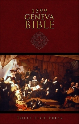 1599 Geneva Bible-OE - Lillback, Peter A, Dr. (Foreword by), and Foster, Marshall, Dr. (Contributions by)
