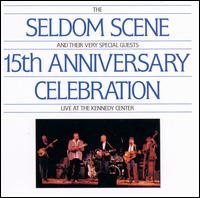 15th Anniversary Celebration - The Seldom Scene