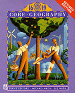 16-19 Core Geography 1st. Edition - Naish, Michael, and Warn, Sue, and Entwistle, Jane