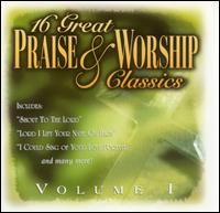 16 Great Praise & Worship Classics, Vol. 1 - Various Artists