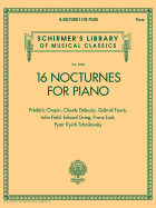 16 Nocturnes for Piano: Schirmer Library of Classics Volume 2140