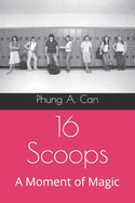 16 Scoops: A Moment of Magic