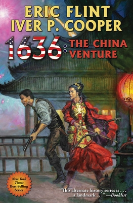 1636: The China Venture - Flint, Eric, and Cooper, Iver P