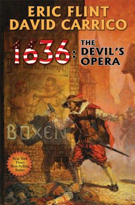 1636: The Devil's Opera - Flint, Eric, and Carrico, David