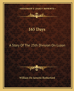 165 Days: A Story of the 25th Division on Luzon