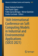 16th International Conference on Soft Computing Models in Industrial and Environmental Applications (SOCO 2021)
