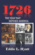 1726: The Year that Defined America
