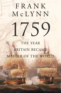 1759: The Year Britain Became Master of the World