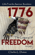 1776 The Legacy of Freedom: Gifts from the American Revolution