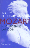 1791 El Ultimo Ao de Mozart - Robbins Landon, H C