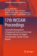 17th WCEAM Proceedings: Sustainable Management of Engineered Assets in a Post-Covid 19 World: Industry 4.0, Digital Transformation, Society 5.0 and Beyond