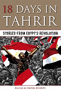 18 Days in Tahrir: Stories from Egypt's Revolution