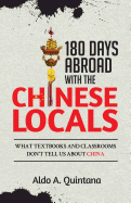 180 Days Abroad with the Chinese Locals: What Textbooks and Classrooms Don't Tell Us about China