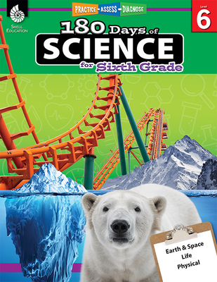 180 Days(tm) Science for Sixth Grade: Practice, Assess, Diagnose - Bayne, Bebra, and Homayoun, Lauren