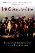 1805 Austerlitz: Napoleon and the Destruction of the Third Coalition