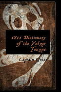 1811 Dictionary of the Vulgar Tongue