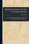 1811 Dictionary of the Vulgar Tongue