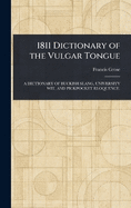 1811 Dictionary of the Vulgar Tongue