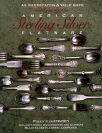 1830's-1990's American Sterling Silver Flatware: A Collector's Identification and Value Guide