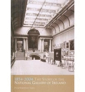 1854-2004: The Story of the National Gallery of Ireland