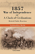 1857 War of Independence or a Clash of Civilizations?: British Public Reactions