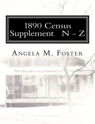 1890 Census Supplement N - Z - Foster, Angela M