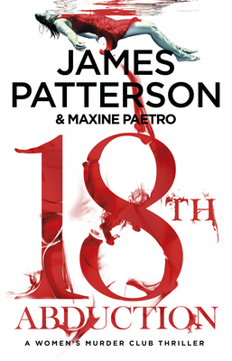 18th Abduction: Two mind-twisting cases collide (Women's Murder Club 18) - Patterson, James